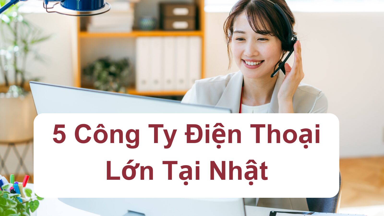 5 Công Ty Điện Thoại Lớn Tại Nhật